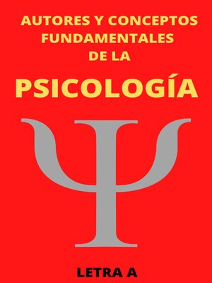 cover image of Autores y Conceptos Fundamentales de la Psicología Letra A
